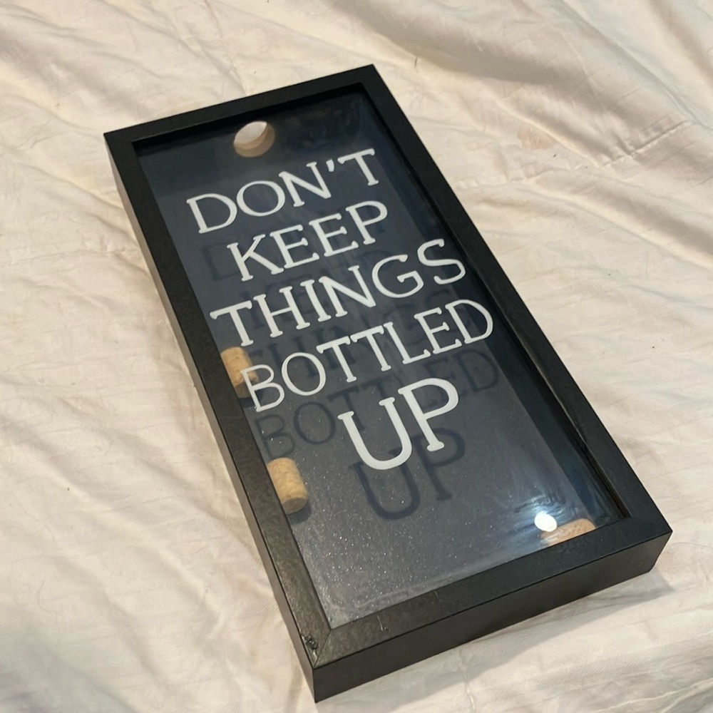 Wine cork art box of “Don’t keep things bottled up”